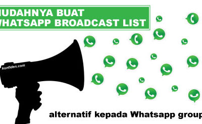 Mudahnya buat Whatsapp broadcast list – alternatif kepada Whatsapp group